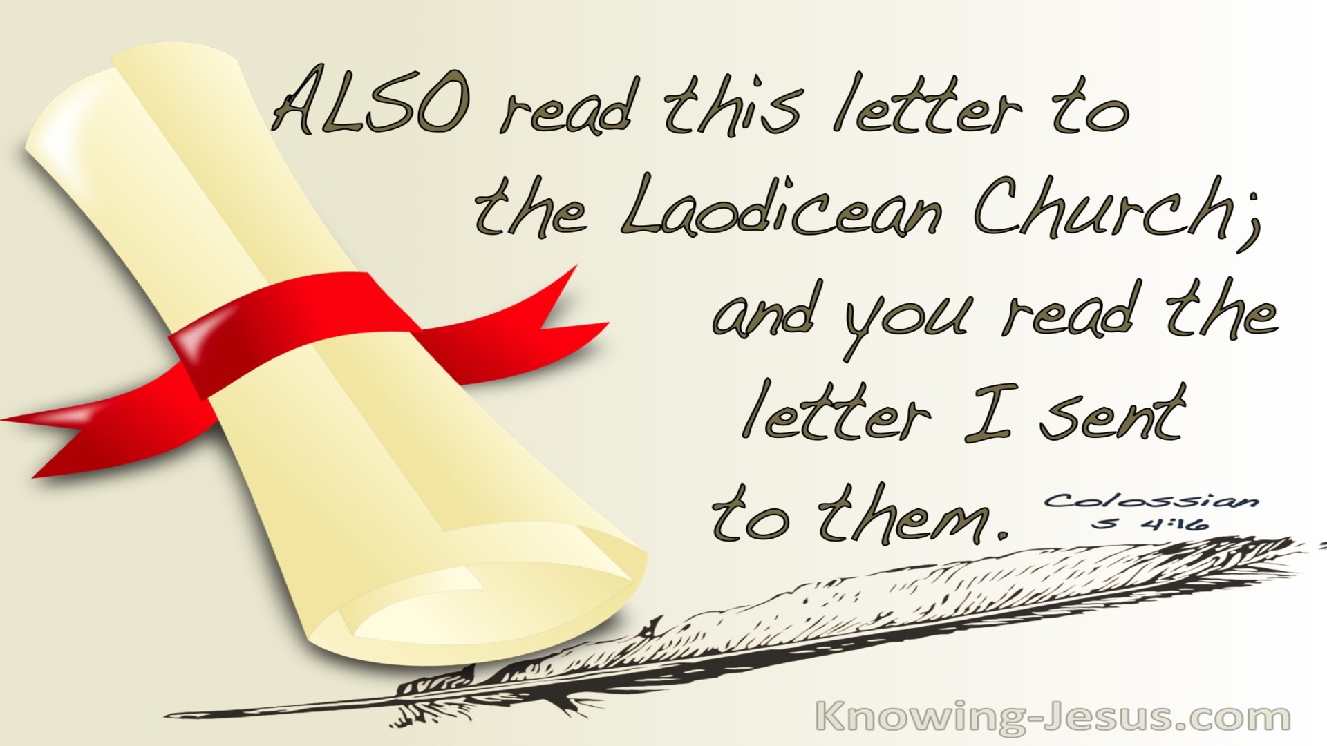Colossians 4:16 Have This Letter Also Read To The Laodiceans (white) 